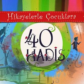 Hikayelerle Çocuklara 40 Hadis
